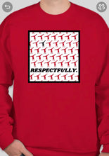 Load image into Gallery viewer, Respectfully Crew Neck
