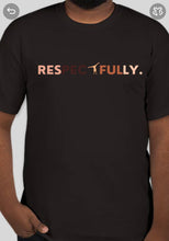 Load image into Gallery viewer, Melanin Respect Tee
